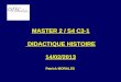 MASTER 2 / S4 C3-1 DIDACTIQUE HISTOIRE 14/02/2013 Patrick MORALES