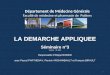 Département de Médecine Générale Faculté de médecine et pharmacie de Poitiers LA DEMARCHE APPLIQUEE Séminaire n°3 Version 01-2011 Responsable Philippe