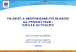 Rencontres régionales des éco-entreprises et de léconomie verte 24/05/2011 FILIERES A RESPONSABILITE ELARGIE AU PRODUCTEUR : QUELLE ACTUALITE Jean-Charles