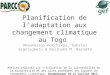 Planification de ladaptation aux changement climatique au Togo Okoumassou Kotchikpa, Gabriel Segniagbeto & Balibako M. Baromta Atelier régional sur lévaluation