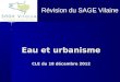 Eau et urbanisme CLE du 18 décembre 2012 Révision du SAGE Vilaine