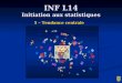 INF L14 Initiation aux statistiques 5 – Tendance centrale