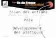 Bilan des actions Pôle Développement des pratiques 29/08/2013Julien LESEUR et Safiatou COULIBALY