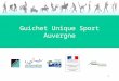 1 Guichet Unique Sport Auvergne. 2 CONTEXTE Le développement de lemploi dans le secteur sportif est une priorité pour la région Auvergne, eu égard à son