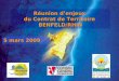 5 mars 2009 Réunion denjeux du Contrat de Territoire BENFELD/RHIN