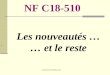 © Collectif homo-habilis.fr 2012 1 Les nouveautés … … et le reste NF C18-510