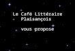 Le Café Littéraire Plaisançois vous propose Un regard sur … Antoine de Saint Exupéry