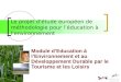 Auteur : Marianne BEL chargé détudes Service de la formation continue Université de Toulouse 2 France Module dEducation à lEnvironnement et au Développement