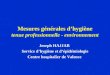 Mesures générales dhygiène tenue professionnelle - environnement Joseph HAJJAR Service dhygiène et dépidémiologie Centre hospitalier de Valence