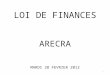 LOI DE FINANCES ARECRA MARDI 28 FEVRIER 2012 1. TVA CREATION DUN TAUX DE 7 % (au 1/1/2012) - TRANSPORT DE VOYAGEURS - PRODUITS AGRICOLES (agriculture,