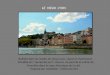 LE VIEUX LYON Ballade dans les ruelles du Vieux Lyon, classé au Patrimoine Mondial de l Humanité par l Unesco. Au pied de la colline de Fourvière dans