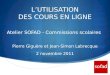 LUTILISATION DES COURS EN LIGNE Atelier SOFAD - Commissions scolaires Pierre Giguère et Jean-Simon Labrecque 2 novembre 2011
