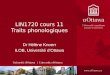 LIN1720 cours 11 Traits phonologiques Dr Hélène Knoerr ILOB, Université dOttawa