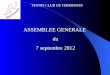 TENNIS CLUB DE FERRIEROIS ASSEMBLEE GENERALE du 7 septembre 2012