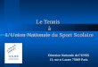 Le Tennis à LUnion Nationale du Sport Scolaire Direction Nationale de lUNSS 13, rue st Lazare 75009 Paris
