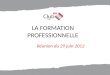 LA FORMATION PROFESSIONNELLE Réunion du 29 juin 2012