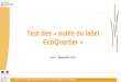 Ministère de lÉcologie, du Développement Durable, des Transports et du Logement 1 Test des « outils du label EcoQuartier » Avril – Septembre 2012