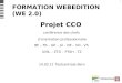 1 FORMATION WEBEDITION (WE 2.0) Projet CCO conférence des chefs dorientation professionnelle BE – FR – GE – JU – NE – VD - VS UNIL – ZTD – PTAH - TZ 14.02.11