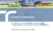 CAISSE-COMMUNE Un service dautopartage proposé aux collaborateurs du Groupe Caisse des Dépôts Mercredi 23 décembre 2009