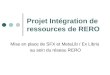 Projet Intégration de ressources de RERO Mise en place de SFX et MetaLib / Ex Libris au sein du réseau RERO