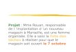 Projet : Mme Rouan, responsable de l implantation d un nouveau magasin à Marseille, est une femme organisée. Elle a saisi la liste des tâches à réaliser