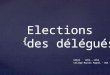 { Elections des délégués UPE2A 2013 – 2014 Collège Marcel Pagnol - SOA