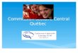 Commission scolaire Central Québ ec. Presque 150 ans dhistoire avec la communauté anglophone de Québec! Commission scolaire Central Québec