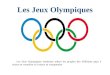 Les Jeux Olympiques Les Jeux Оlympiques modernes aident les peuples des différents pays à mieux se connaître et à mieux se comprendre