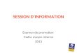 SESSION DINFORMATION Examen de promotion Cadre moyen interne 2013