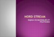 ENJEUX ECONOMIQUES ET POLITIQUES. Etat des lieux Définition du projet Nord Stream Acteurs en présence Etat des besoins gaziers en Europe Enjeux Enjeux