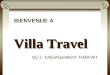 Villa Travel OÙ L ENGAGEMENT PARFAIT BIENVENUE A