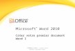 Microsoft ® Word 2010 Créer votre premier document Word I FORM@SSISTANCE - Créer votre premier document Word