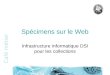 Café métier Spécimens sur le Web Infrastructure informatique DSI pour les collections