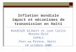 Inflation mondiale impact et mécanismes de transmission en Haïti Randolph Gilbert et Juan Carlos Moreno-Brid CEPALC Port-au-Prince, Haïti 14 octobre 2008