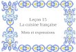Leçon 15 La cuisine française Mots et expressions