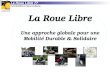 La Roue Libre Une approche globale pour une Mobilité Durable & Solidaire La Roue Libre 77 Pole Mobilité en Seine-et-Marne