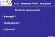 1 François Dabis Recherche opérationnelle -Pourquoi ? -Quels objectifs ? -Comment ? AC12 - Recherche PTME - Nord & Sud