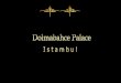 Le palais de Dolmabahçe à Istamboul (Turquie), situé sur le côté européen du Bosphore, fut le principal centre administratif de lempire Ottoman. Une