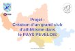 1 Projet sportif pays pévélois Projet : Création dun grand club dathlétisme dans le PAYS PEVELOIS