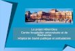 Le projet Hôtel-Dieu Centre hospitalier universitaire et de Recherche Hôpital de Santé publique et ambulatoire
