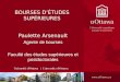 BOURSES DÉTUDES SUPÉRIEURES Paulette Arsenault Agente de bourses Faculté des études supérieures et postdoctorales
