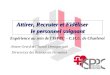Expérience au sein de lISPPC – C.H.U. de Charleroi Attirer, Recruter et Fidéliser le personnel soignant Ariane Grard et Chantal Denagtergael Directrices