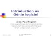 © 2005-2006 Jean-Paul Rigault 05/05/2014 08:42 1 Introduction au Génie logiciel Jean-Paul Rigault École polytechnique de luniversité de Nice Département