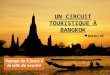 UN CIRCUIT TOURISTIQUE À BANGKOK Voyage de 5 jours à la ville du sourire WANG KE WANG KE