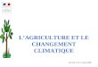 AG INA P-G 17 mars 2006 LAGRICULTURE ET LE CHANGEMENT CLIMATIQUE