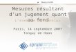 Mesures résultant dun jugement quant au fond Lexemple du Benelux Paris, 14 septembre 2007 Tanguy de Haan