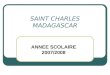 SAINT CHARLES MADAGASCAR ANNEE SCOLAIRE 2007/2008