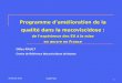 1 Programme damélioration de la qualité dans la mucoviscidose : de lexpérience des EU à la mise en œuvre en France Gilles RAULT Centre de Référence Mucoviscidose