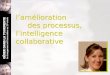 Lamélioration des processus, lintelligence collaborative