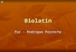 Biolatin Par : Rodrigue Peyroche La classification binomiale : Depuis 1758, les animaux et les végétaux sont désignés par des noms latins ou des noms